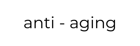 anti - aging
