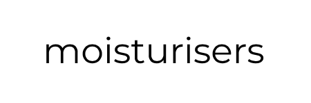 moisturisers